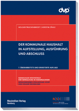 Der kommunale Haushalt in Aufstellung, Ausführung und Abschluss - Truckenbrodt, Holger; Zähle, Kerstin