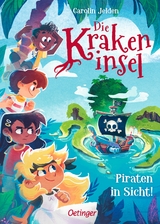 Die Krakeninsel 1. Piraten in Sicht! - Carolin Jelden