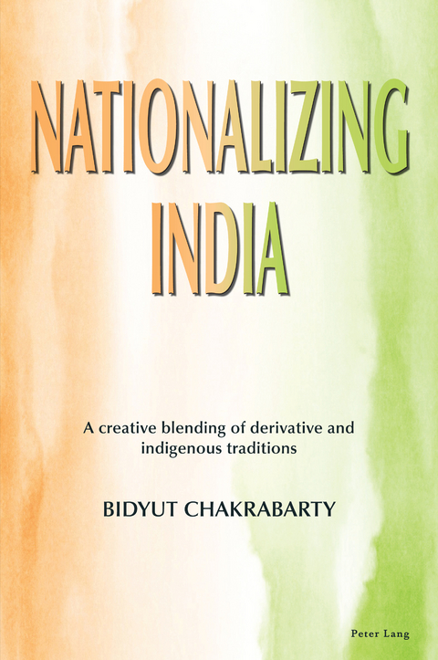 Nationalizing India - Bidyut Chakrabarty