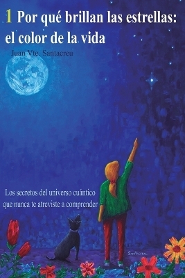 Por qué brillan las estrellas - Juan Vicente Santacreu Ferrer