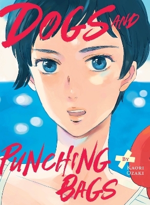 Dogs and Punching Bags - Kaori Ozaki