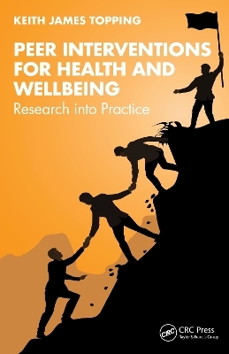 Peer Interventions for Health and Wellbeing - Keith James Topping