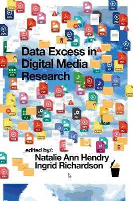 Data Excess in Digital Media Research - 