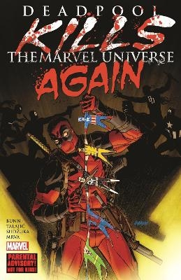 Deadpool Kills The Marvel Universe Again (New Printing) - Cullen Bunn