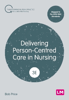 Delivering Person-Centred Care in Nursing - Bob Price