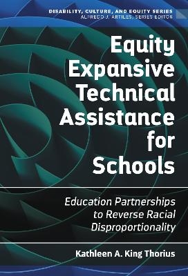 Equity Expansive Technical Assistance for Schools - Kathleen A. King Thorius