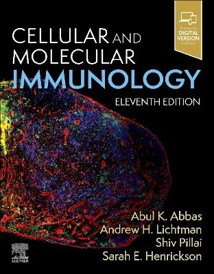 Cellular and Molecular Immunology - Abul K. Abbas, Andrew H. Lichtman, Shiv Pillai, Sarah Henrickson