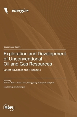 Exploration and Development of Unconventional Oil and Gas Resources