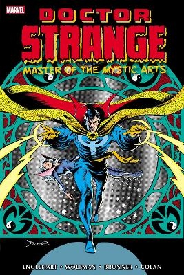 Doctor Strange: Master of The Mystic Arts Omnibus Vol. 1 - Steve Englehart, Marv Wolfman, Gardner F. Fox