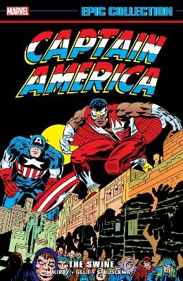 CAPTAIN AMERICA EPIC COLLECTION: THE SWINE - Jack Kirby