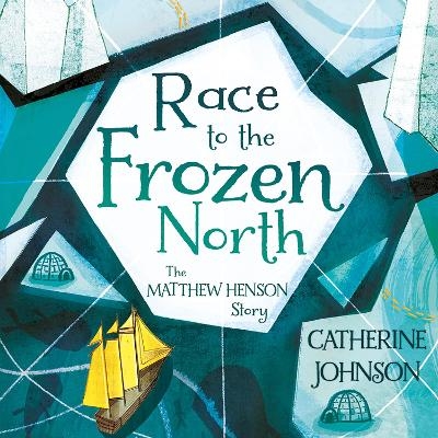 Race to the Frozen North - Catherine Johnson