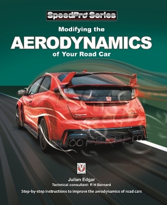 Modifying the Aerodynamics of Your Road Car - Julian Edgar, Richard Barnard, Richard H Barnard