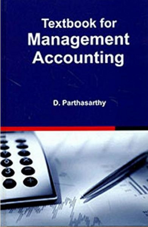 Textbook for Management Accounting -  D. Parthasarthy