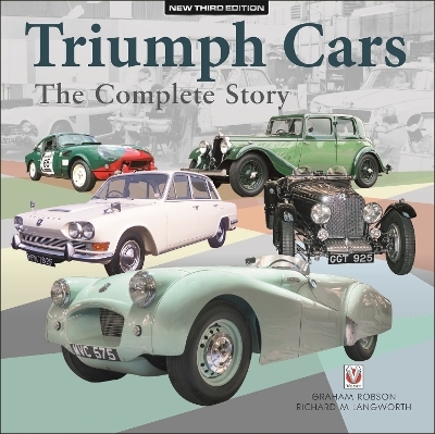 Triumph Cars - the Complete Story - Graham Robson, Richard M. Langworth