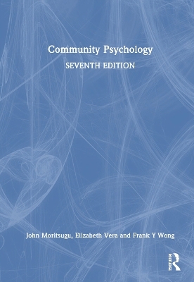 Community Psychology - John Moritsugu, Elizabeth Vera, Frank Y. Wong