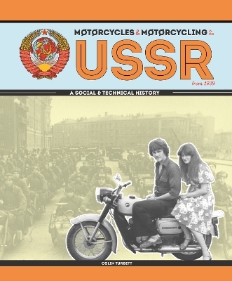 Motorcycles & Motorcycling in the USSR from 1939 - Colin Turbett