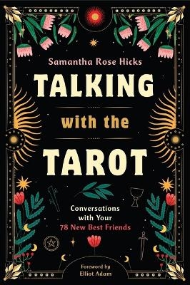 Talking with the Tarot - Samantha Rose Hicks