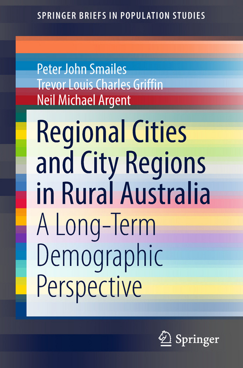 Regional Cities and City Regions in Rural Australia -  Neil Michael Argent,  Trevor Louis Charles Griffin,  Peter John Smailes