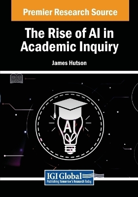 The Rise of AI in Academic Inquiry - James Hutson