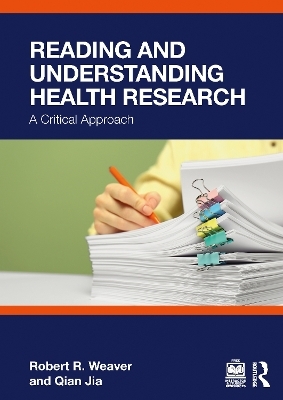 Reading and Understanding Health Research - Robert R. Weaver, Qian Jia