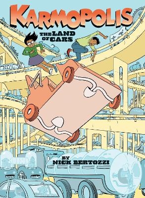 Karmopolis (Book 1): The Land of Cars - Nick Bertozzi