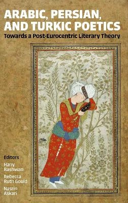 Arabic, Persian, and Turkic Poetics - 