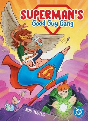 Superman's Good Guy Gang - Rob Justus