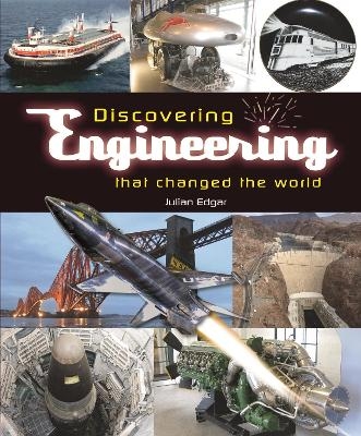 Discovering Engineering That Changed the World - Julian Edgar