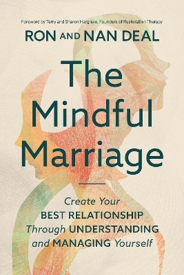 The Mindful Marriage - Nan Deal, Ron L. Deal, Sharon Hargrave, Terry Hargrave