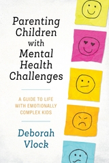 Parenting Children with Mental Health Challenges -  PhD Deborah Vlock