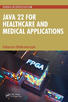 Java 22 for Healthcare and Medical Applications - Usharani Bhimavarapu