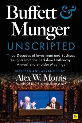 Buffett and Munger Unscripted - Warren E Buffett, Charlie Munger