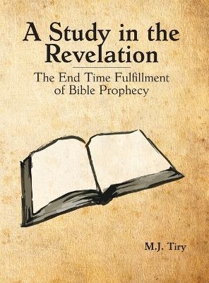 A Study in the Revelation - Michael J Tiry