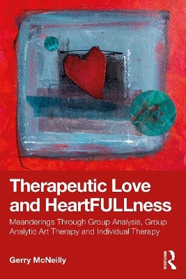 Therapeutic Love and Heartfullness - Gerry McNeilly