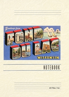 Vintage Lined Notebook Greetings from Fond du Lac, Wisconsin