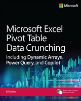 Microsoft Excel Pivot Table Data Crunching Including Dynamic Arrays, Power Query, and Copilot - Jelen, Bill