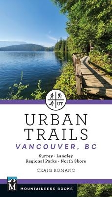 Urban Trails: Vancouver, BC - Craig Romano