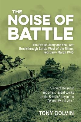 The Noise of Battle - Tony Colvin