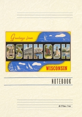 Vintage Lined Notebook Greetings from Oshkosh, Wisconsin