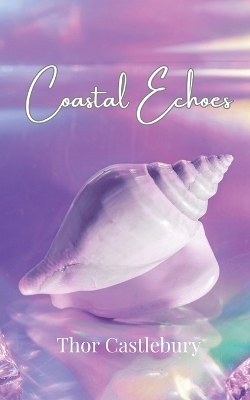 Coastal Echoes - Thor Castlebury