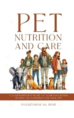 Pet Nutrition and Care - Nsameokim M Ibok