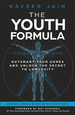 The Youth Formula - Naveen Jain