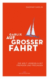 Garlix auf großer Fahrt - Dagmar Garlin