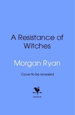 A Resistance of Witches - Morgan Ryan