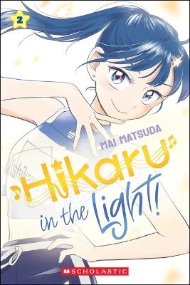 Hikaru in the Light! (Volume 2) - Mai Matsuda