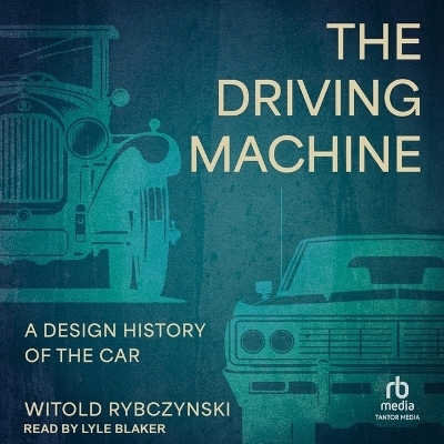 The Driving Machine - Witold Rybczynski