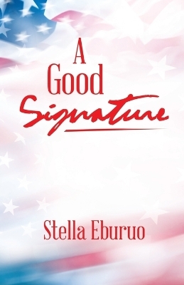 A Good Signature - Stella Eburuo