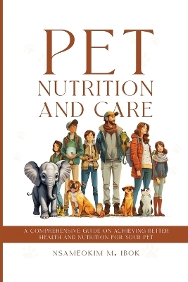 Pet Nutrition and Care - Nsameokim M Ibok