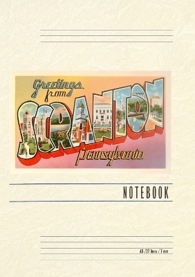 Vintage Lined Notebook Greetings from Scranton, Pennslyvania