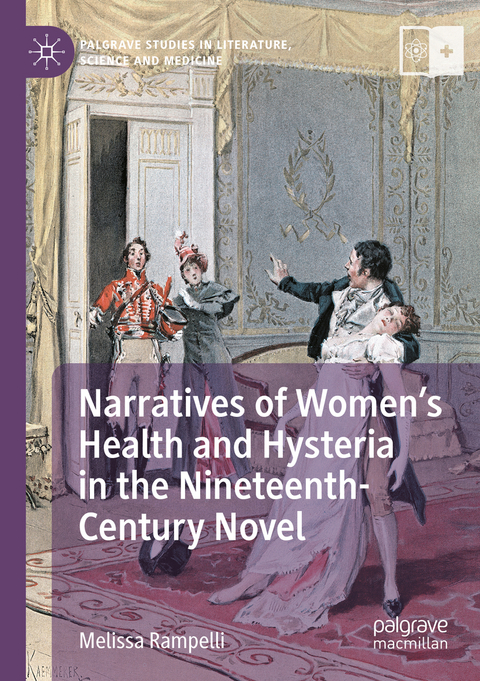 Narratives of Women’s Health and Hysteria in the Nineteenth-Century Novel - Melissa Rampelli